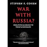 War with Russia?: From Putin & Ukraine to Trump & Russiagate