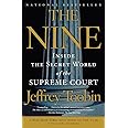The Nine: Inside the Secret World of the Supreme Court