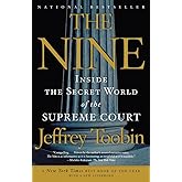 The Nine: Inside the Secret World of the Supreme Court