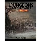 Dungeons for the Master: 177 Dungeon Maps and 1D100 Encounter Table (Tabletop Role-Playing Game Resources)