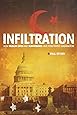 Infiltration: How Muslim Spies and Subversives have Penetrated Washington