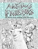 Art of Dog: Friends: An Animal Lover Coloring Book for Adults by Papeterie Bleu, Susannah Kelly