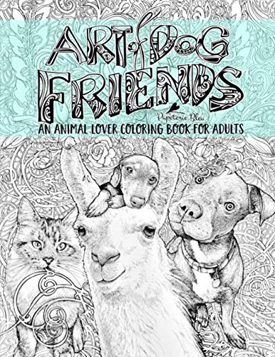 Art of Dog: Friends: An Animal Lover Coloring Book for Adults by Papeterie Bleu