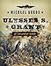 Ulysses S. Grant: The Unlikely Hero (Eminent Lives)