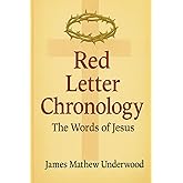 Red Letter Chronology: The Words of Jesus