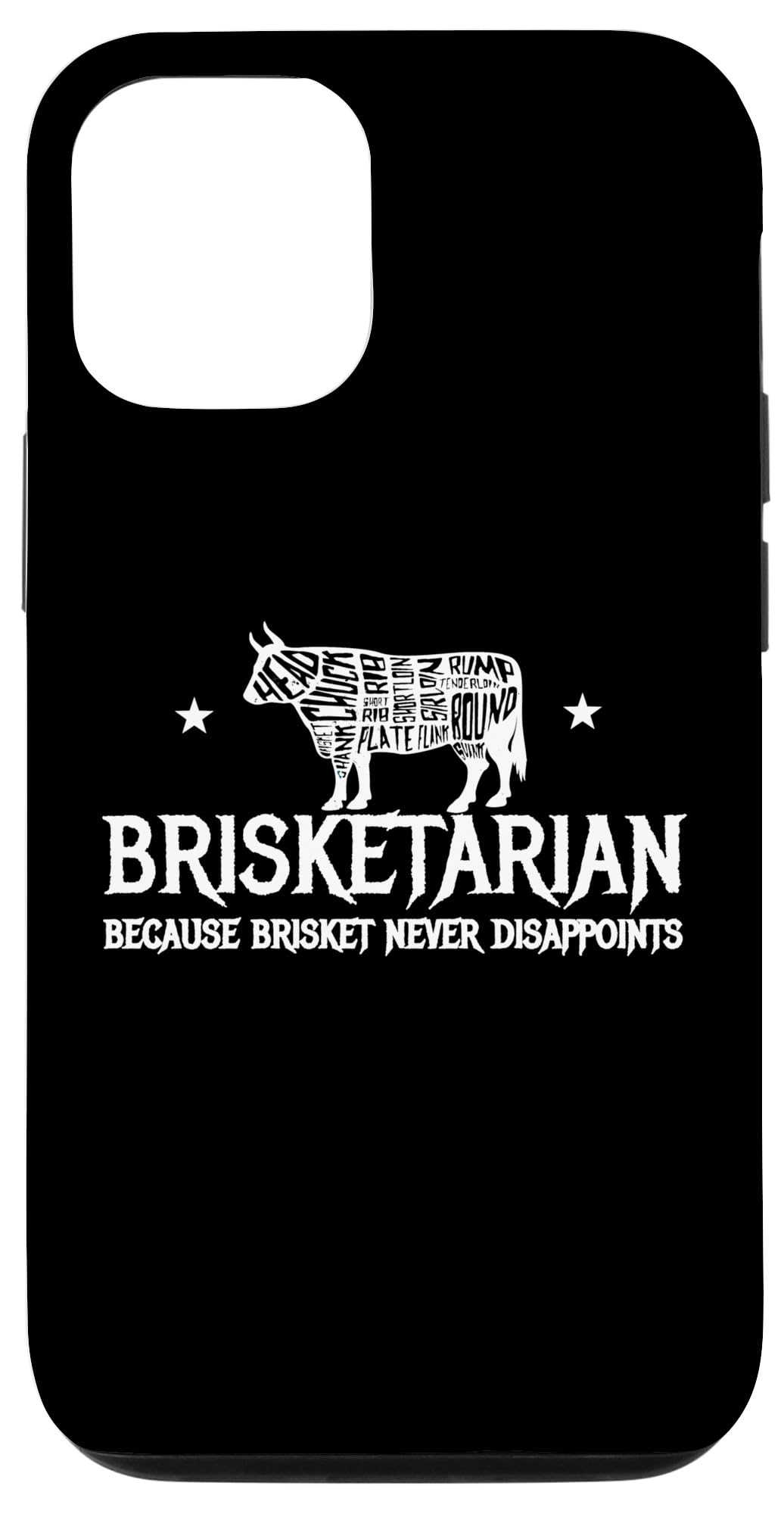 iPhone 13 Pro Brisketarian Because Brisket Never Disappoints BBQ Saying Case