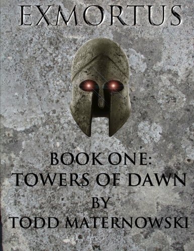 Exmortus: Book One: Towers of Dawn
