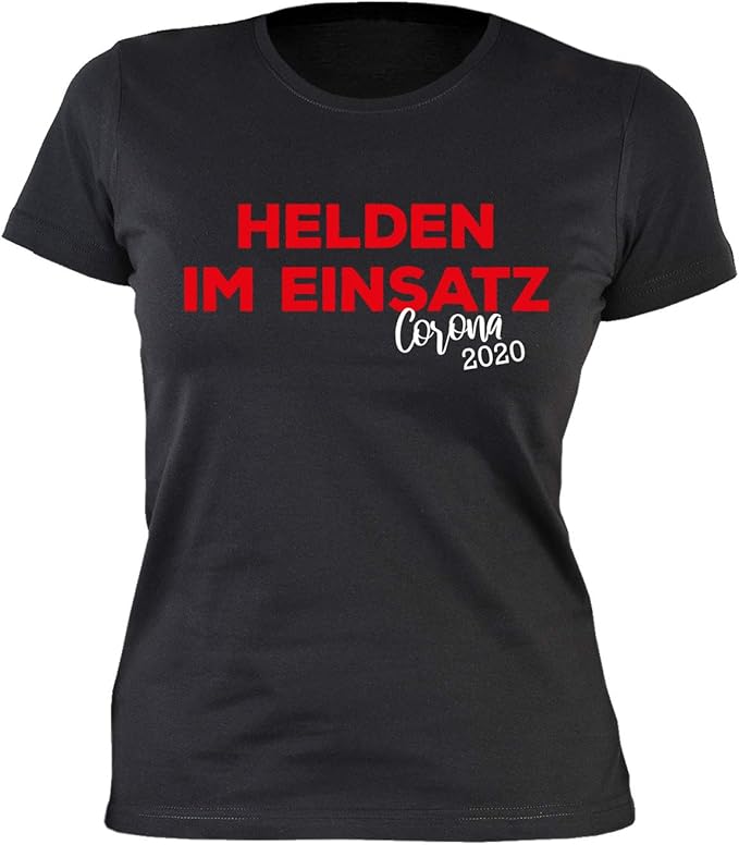 Corona Damen TShirt für wahre Helden im Alltag ; Helden im Einsatz
