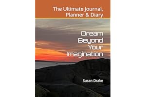 Dream Beyond Your Imagination: Journal, Diary & Daytimer