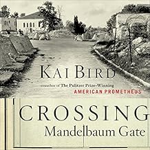 Coming of Age Between the Arabs and Israelis, 1956-1978 - Kai Bird