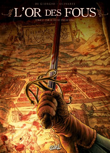 L'Or des fous T02 - Par le feu et par le sang (SOL.AVENTURE) (French Edition) by