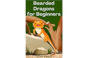 Bearded Dragons for Beginners: Basics of Species Appropriate Husbandry and Care in Your Terrarium