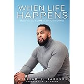 When Life Happens: How to Go from Trap to Triumph