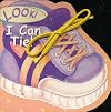 Look! I Can Tie! (Look! Board Books)