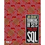 Joe Celko's Thinking in Sets: Auxiliary, Temporal, and Virtual Tables in SQL (The Morgan Kaufmann Series in Data Management S