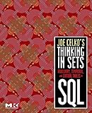 Joe Celko's Thinking in Sets: Auxiliary, Temporal, and Virtual Tables in SQL (The Morgan Kaufmann Series in Data Management Systems) cover