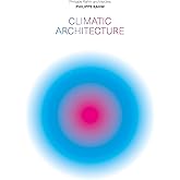 Climatic Architecture: Philippe Rahm architectes