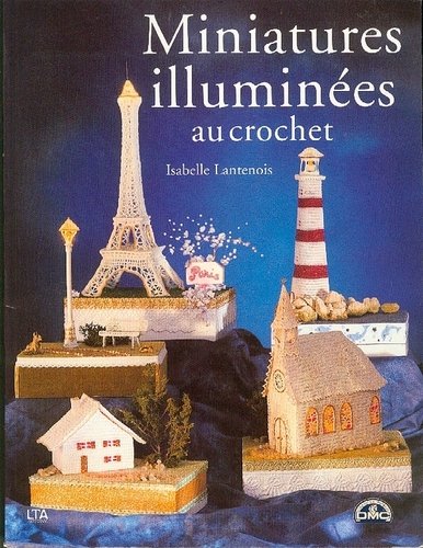 Miniatures illuminées au crochet by Isabelle Lantenois