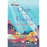 Over and Under the Coral Reef