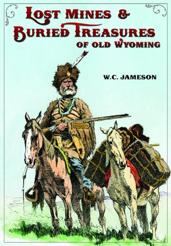 Lost Mines and Buried Treasures of Old Wyoming