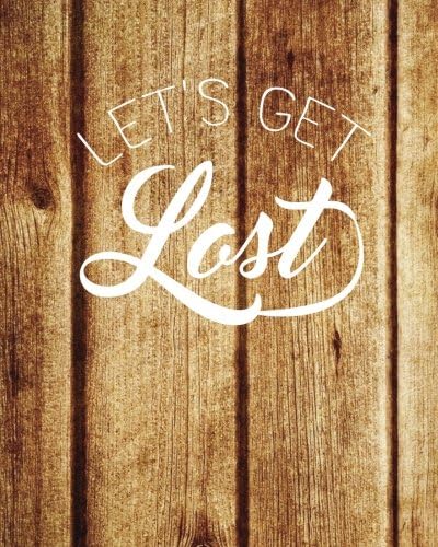 Let's Get Lost, Quote Inspiration Notebook, Dream Journal Diary, Dot Grid - Blan: Inspiring your ideas and tips for hand lettering your own way to beautiful works and life (Blank Notebook Journal) Paperback – December 29, 2016