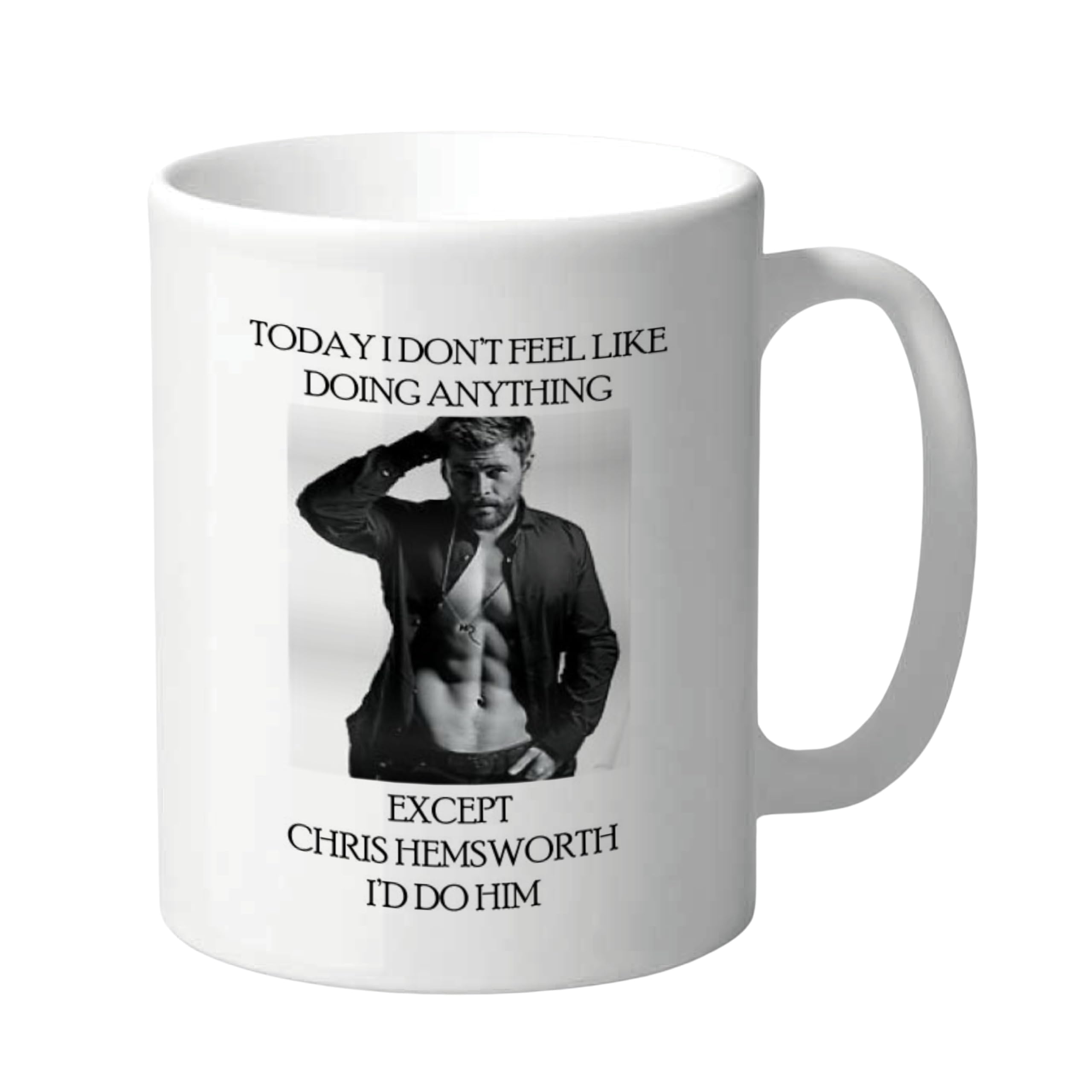 Funny Mug for Her Celebrity Crush Coffee Cup Sarcastic Quote Mug Pop Culture Humour - Do Chris Hemsworth