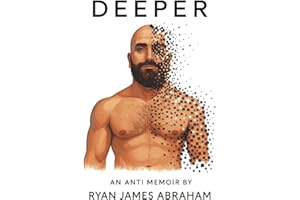 Deeper: An Anti Memoir