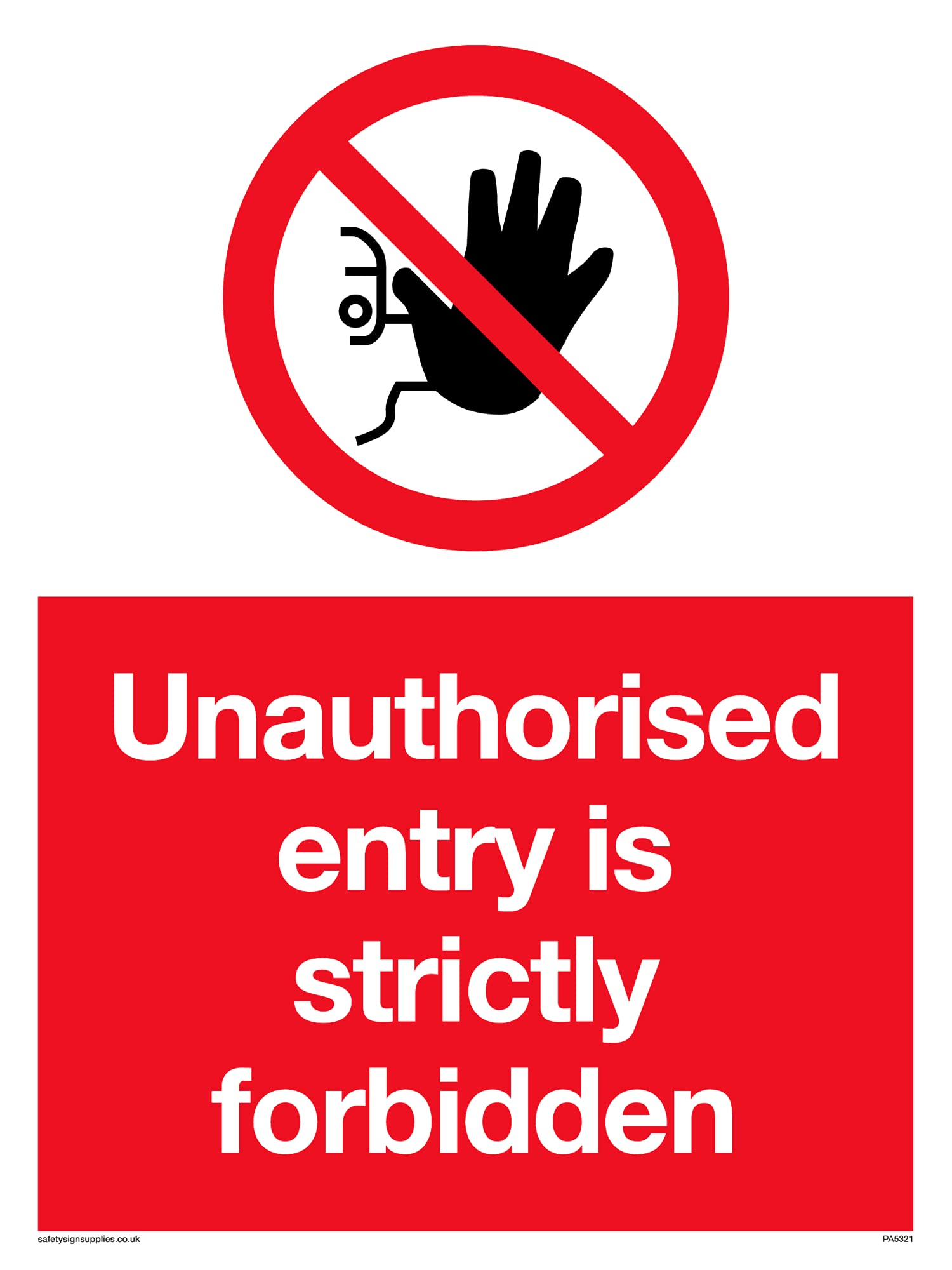 Pack of five - Unauthorised Entry Strictly Forbidden Sign - 150x200mm - A5P