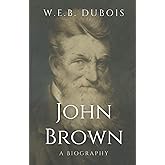 John Brown: A Biography