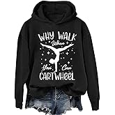 MKUJFNU Why Walk When You Can Cartwheel Sweatshirt, Why Walk When You Can Cartwheel Hoodies Girls Crewneck Sweatshirt