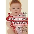 An Unfortunate Coincidence: A Mother's Life inside the Autism Controversy