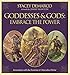 Goddesses & Gods: Embrace the Power: Invocations with the Feminine & Masculine Divine by 