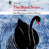 The Black Swan: The Impact of the Highly Improbable, by Nassim Nicholas Taleb | Key Takeaways, Analysis & Review