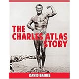 The Charles Atlas Story