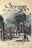 Scrooge: The Year After (The Scrooge Years) (Volume 1) by