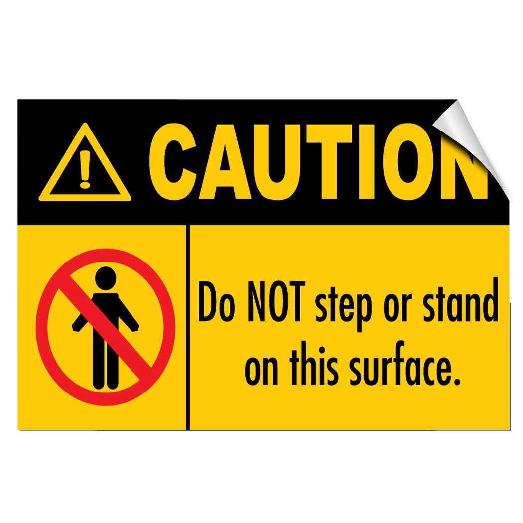 Photo 1 of Caution Do Not Step Or Stand On This Surface Hazard Label Decal Sticker 10 Inches X 7 Inches