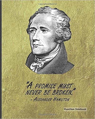 Hamilton Notebook: Alexander Hamilton Quote (1) , 8