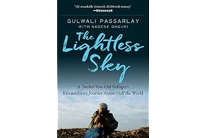 The Lightless Sky: A Twelve-Year-Old Refugee's Extraordinary Journey Across Half the World