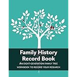 Family History Record Book: An 8-generation family tree workbook to record your research
