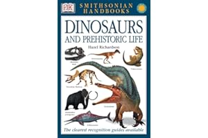 Dinosaurs and Other Prehistoric Animals (Smithsonian Handbooks) (DK Smithsonian Handbook)