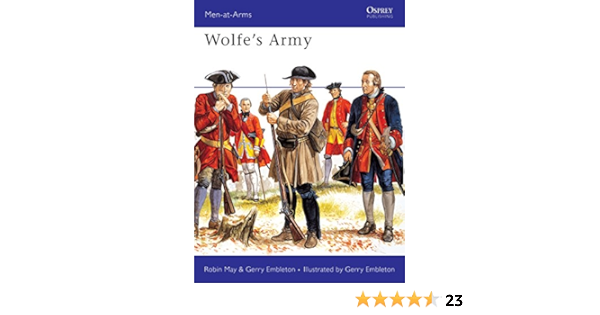 Amazon Com Wolfe S Army Men At Arms May Robin Embleton Gerry Books