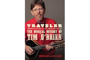 Traveler: The Musical Odyssey of Tim O'Brien (Volume 8) (American Popular Music Series)