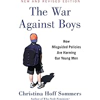 The War Against Boys: How Misguided Policies are Harming Our Young Men