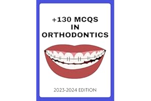 MCQs in Orthodontics: +130 MCQs with Their Answers
