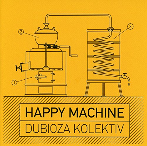 Dubioza kolektiv - Happy Machine - Zortam Music