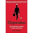 The Corporation: The Pathological Pursuit of Profit and Power