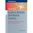 Guide to Reliable Distributed Systems: Building High-Assurance ...