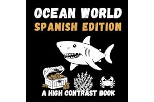 Ocean World. A High Contrast Book. Spanish Edition: Helps Visual Development | Modern Kid Education | Great Baby Gift | Word 