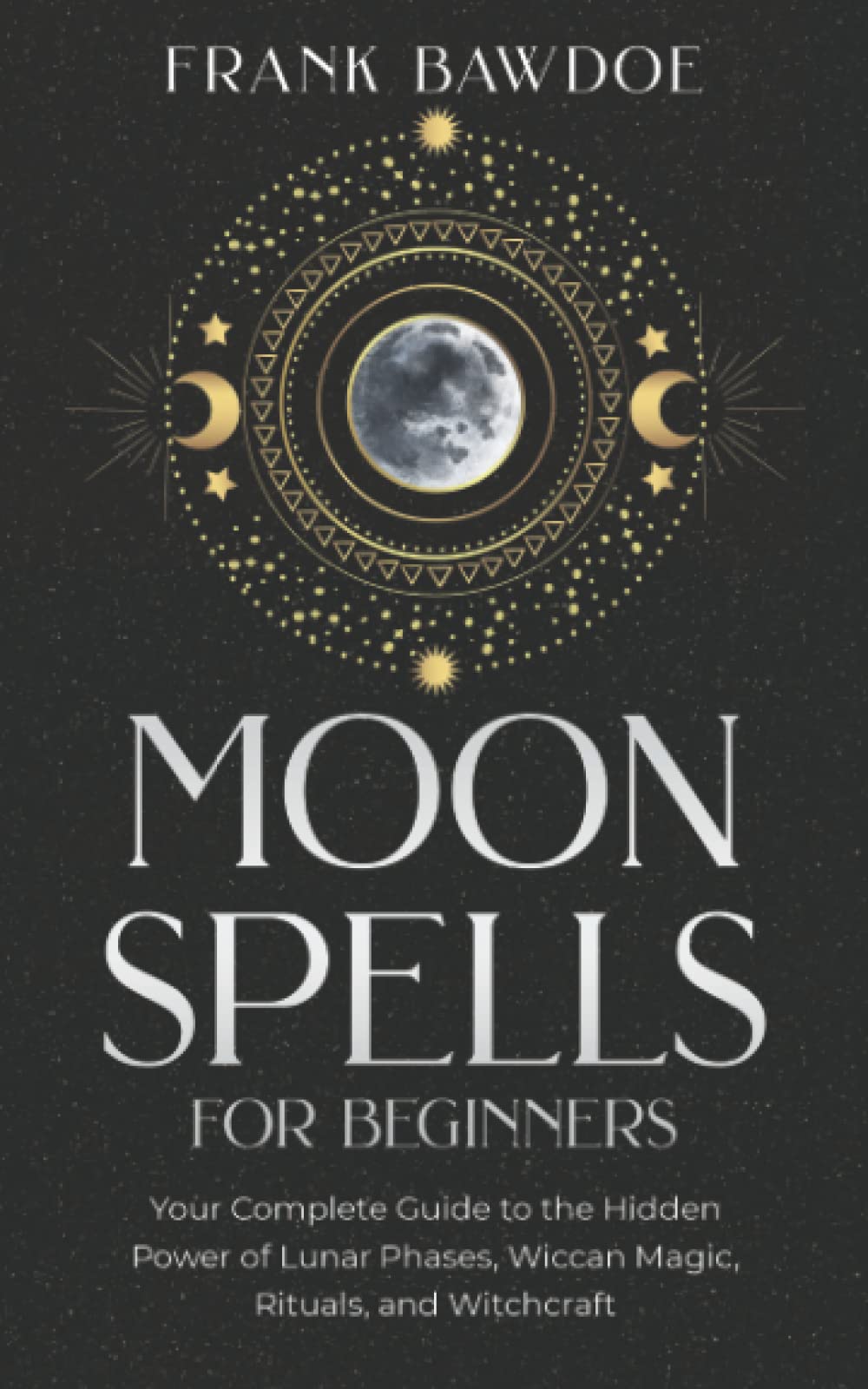 Mua Moon Spells for Beginners: Your Complete Guide to the Hidden Power ...