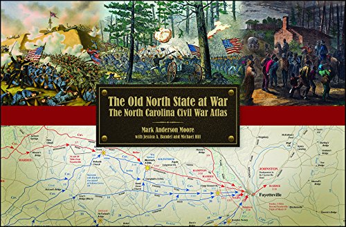 The Old North State at War: The North Carolina Civil War Atlas